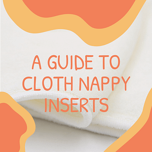 A guide to cloth nappy inserts